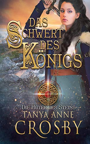 Das Schwert des Königs (Die Hüter des Steins, Band 2)