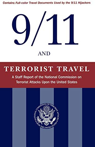 9/11 and Terrorist Travel: A Staff Report of the National Commission on Terrorist Attacks Upon the United States