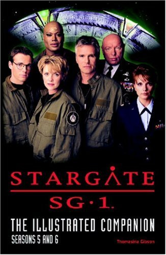 Stargate SG-1: The Illustrated Companion (Stargate SG-1 S.)