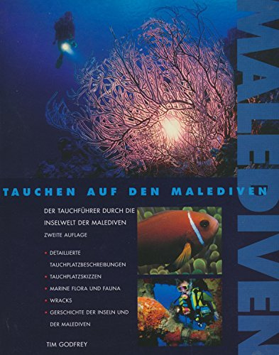 Tauchen Auf Den Malediven: Der Tachfuhrer Durch Die Inselwelt Der Male