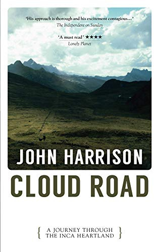 Cloud Road: A Journey through the Inca Heartland