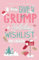 If You Give a Grump a Holiday Wishlist: A Fake Dating, Small Town Holiday Novella (Aspen Grove)