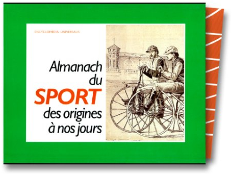 Almanach du Sport des orgines à nos jours: 2 volumes