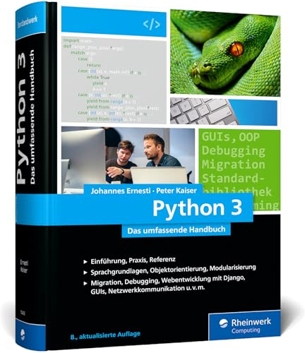 Python 3: Das umfassende Handbuch: Über 1.000 Seiten zu Sprachgrundlagen, OOP und Beispielprogrammen. Ausgabe 2026