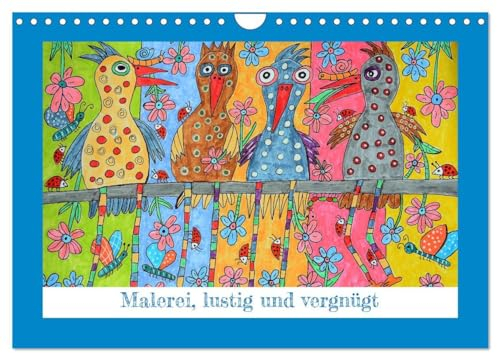Malerei, lustig und vergnügt (Wandkalender 2025 DIN A4 quer), CALVENDO Monatskalender