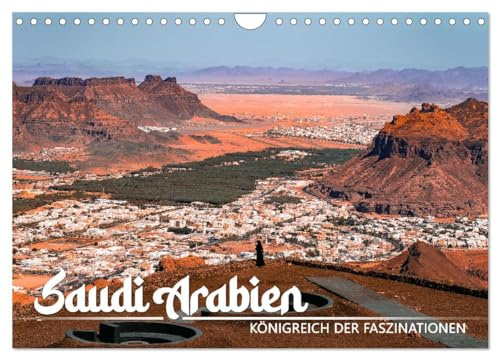 Saudi Arabien - Königreich der Faszinationen (Wandkalender 2026 DIN A4 quer), CALVENDO Monatskalender: In einem Land ungeahnter und noch unentdeckter Schönheit und Faszination (CALVENDO Natur)