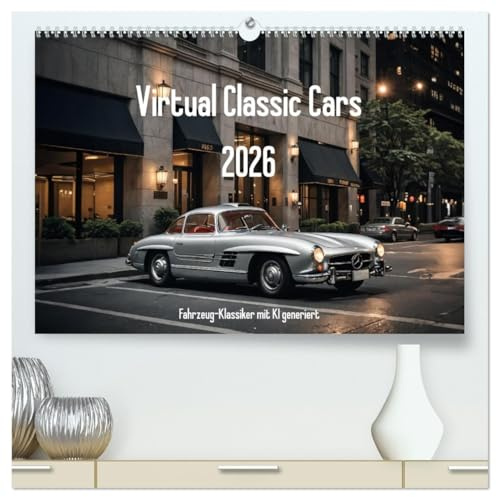 Virtual Classic Cars (hochwertiger Premium Wandkalender 2026 DIN A2 quer), Kunstdruck in Hochglanz: Klassische Fahrzeugbilder, mit KI generiert (CALVENDO Hobbys)
