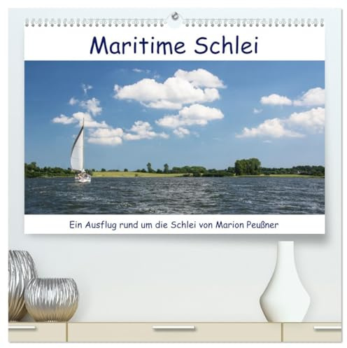 Maritime Schlei (hochwertiger Premium Wandkalender 2026 DIN A2 quer), Kunstdruck in Hochglanz: Maritime Impressionen rund um die Schlei (CALVENDO Natur)