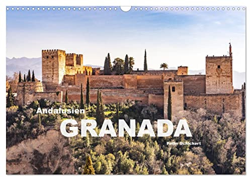Andalusien - Granada (Wandkalender 2026 DIN A3 quer), CALVENDO Monatskalender: Eine der schönsten Städte Andalusiens mit der weltberühmten Alhambra! (CALVENDO Orte)