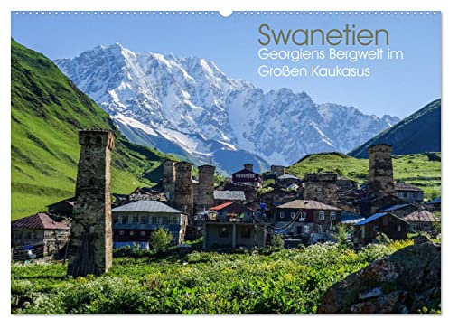 Swanetien - Georgiens Bergwelt im Großen Kaukasus (Wandkalender 2026 DIN A2 quer), CALVENDO Monatskalender: Stimmungsvolle Impressionen der grandiosen ... von Europa und Asien. (CALVENDO Orte)