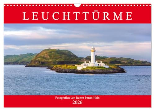 Leuchttürme des Nordens (Wandkalender 2026 DIN A3 quer), CALVENDO Monatskalender: Ein Fotokalender mit Leuchttürmen aus Deutschland, Dänemark sowie Großbritannien (CALVENDO Orte)