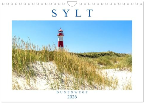 SYLT Dünenwege (Wandkalender 2026 DIN A4 quer), CALVENDO Monatskalender: Sylt für Naturliebhaber (CALVENDO Orte)