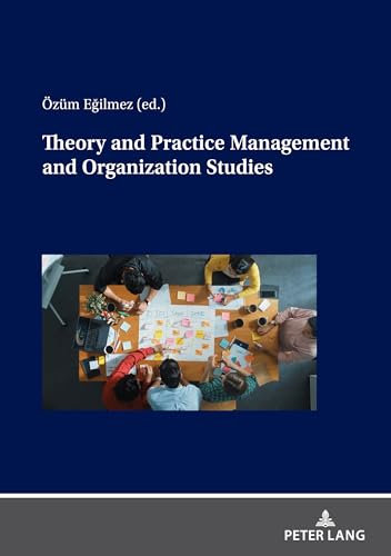 Theory and Practice Management and Organization Studies