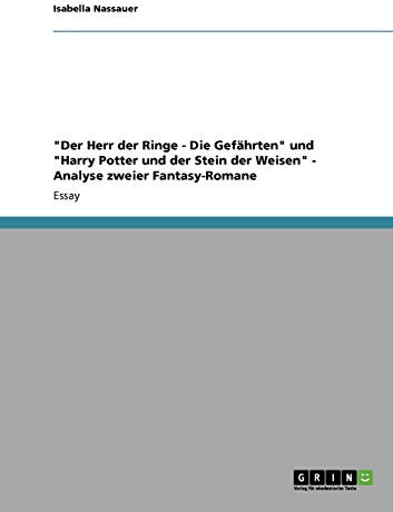Der Herr der Ringe - Die Gefährten und Harry Potter und der Stein der Weisen - Analyse zweier Fantasy-Romane