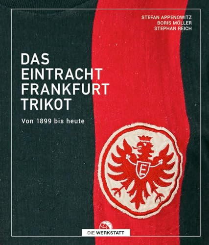 Das Eintracht-Frankfurt-Trikot: Von 1899 bis heute