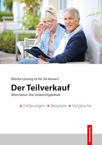 Der Teilverkauf: Alternative: die Umkehrhypothek