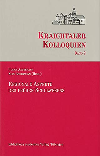 Regionale Aspekte des frühen Schulwesens (Kraichtaler Kolloquien)