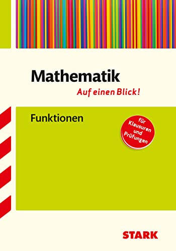 STARK Mathematik - Auf einen Blick! Gymnasium - Funktionen (Wissen-KOMPAKT / Auf einen Blick!)