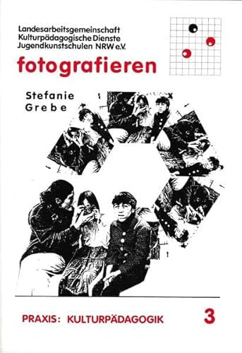 Fotografieren: Fotokurse mit Kindern - Arbeitshilfe und Anleitung (Praxis Kulturpädagogik)