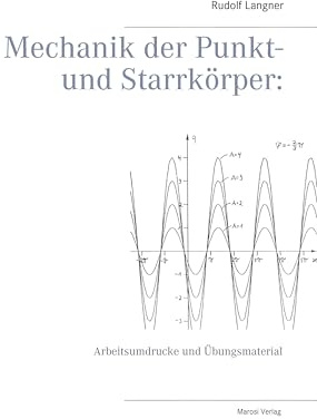 Mechanik der Punkt- und Starrkörper:: Arbeitsumdrucke und Übungsmaterial