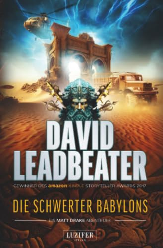 DIE SCHWERTER BABYLONS (Matt Drake Abenteuer 6): Thriller, Abenteuer