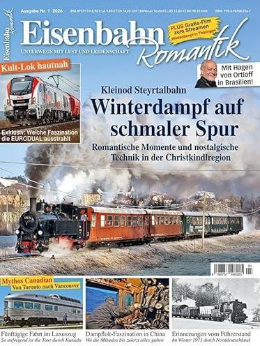 Winterdampf auf schmaler Spur: Eisenbahn Romantik 1/2026