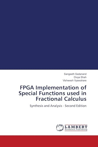FPGA Implementation of Special Functions used in Fractional Calculus: Synthesis and Analysis - Second Edition