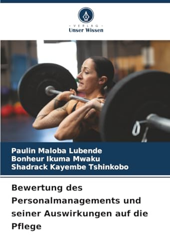 Bewertung des Personalmanagements und seiner Auswirkungen auf die Pflege