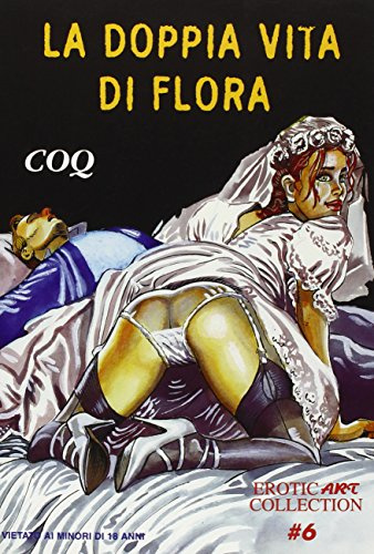 La doppia vita di Flora (Erotic art collection)
