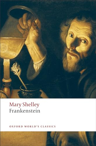 Frankenstein: or The Modern Prometheus (Oxford World's Classics)