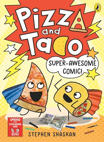 Pizza and Taco: Super-Awesome Comic!: A laugh-out-loud graphic novel for kids: 3