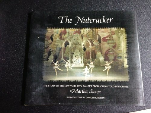 The Nutcracker: The Story of the New York City Ballet's Production Told in Pictures