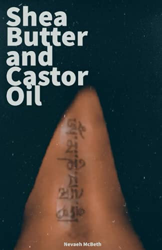 Shea Butter and Castor Oil