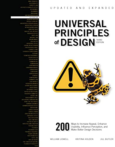 Universal Principles of Design, Updated and Expanded Third Edition: 200 Ways to Increase Appeal, Enhance Usability, Influence Perception, and Make Better Design Decisions (1) (Rockport Universal)