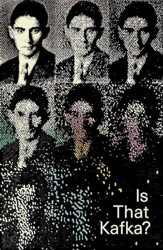 Is That Kafka?: 99 Finds