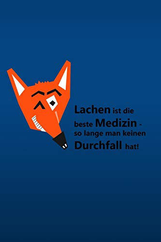 Lachen ist die beste Medizin - so lange man keinen Durchfall hat!: blanko Buch mit 120 Seiten | 6x9 Zoll | Malbuch, Malheft, Tagebuch, Notizbuch, Schulheft uvm.