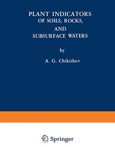 Plant Indicators of Soils, Rocks, and Subsurface Waters