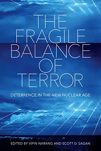 The Fragile Balance of Terror: Deterrence in the New Nuclear Age (Cornell Studies in Security Affairs)