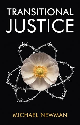 Transitional Justice: Contending with the Past