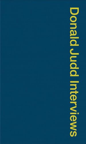 Donald Judd Interviews