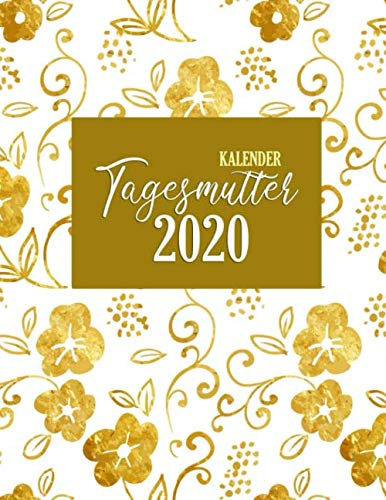 Tagesmutter Kalender 2020: Wochenkalender und Tageskalender 2020 | 1 Woche auf 2 Seiten | Familienplaner, Monatskalender und Monatsplaner | Tageskalender seit 1 Jahren