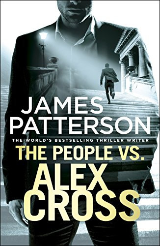 The People vs. Alex Cross: (Alex Cross 25): James Patterson