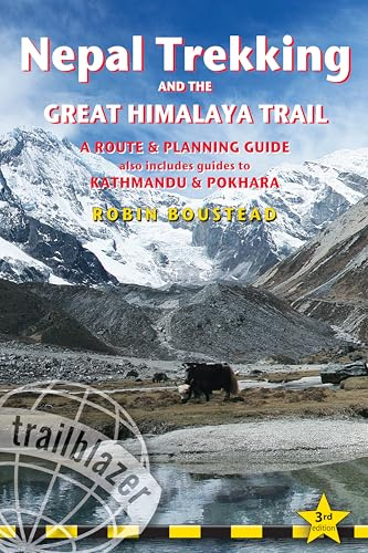 Nepal Trekking & the Great Himalaya Trail: A Route & Planning Guide (Trailblazer Guides)