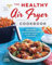 The Healthy Air Fryer Cookbook: Truly Healthy Fried Food Recipes with Low Salt, Low Fat, and Zero Guilt