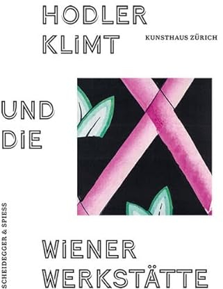 Hodler, Klimt und die Wiener Werkstätte