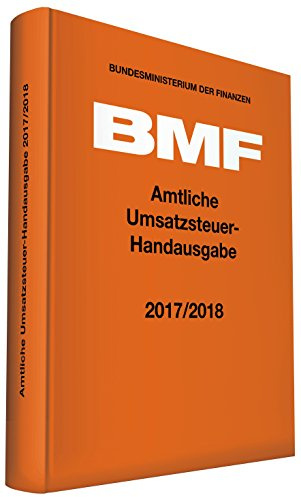 Amtliche Umsatzsteuer-Handausgabe 2017/2018 (Amtliche Handausgaben des BMF)
