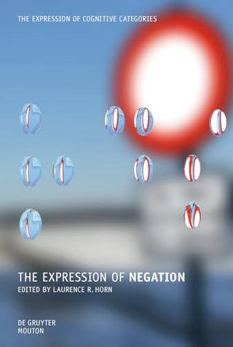 The Expression of Negation (The Expression of Cognitive Categories [ECC], 4)