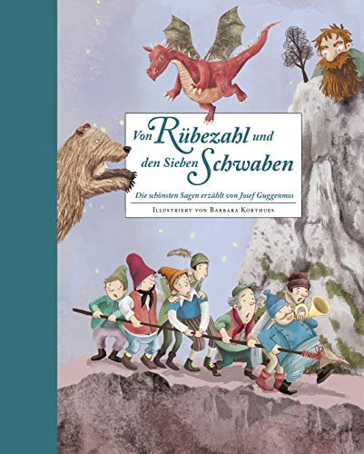 Von Rübezahl und den Sieben Schwaben: Die schönsten Sagen erzählt von Josef Guggenmos (Hausbücher bei Annette Betz)