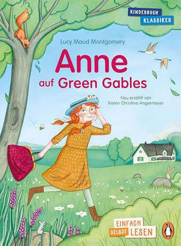 Anne auf Green Gables: Erstlesebuch ab 7 Jahren – für geübte Leseanfänger ab der 2. Klasse (PENGUIN JUNIOR – Einfach selbst lesen: Kinderbuchklassiker, Band 1)