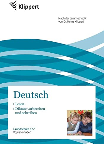 Lesen - Diktate vorbereiten und schreiben: Grundschule 1-2. Kopiervorlagen (1. und 2. Klasse) (Klippert Grundschule)
